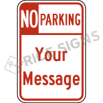 No Parking With Custom Wording Sign