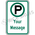 Parking Symbol With Custom Wording Sign