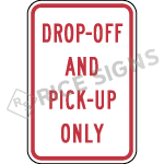 Drop Off And Pick Up Only