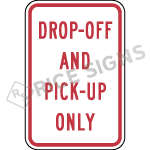 Drop Off And Pick Up Only Sign