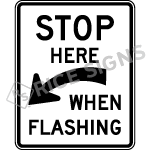 Stop Here When Flashing Sign