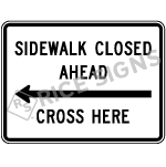 Sidewalk Closed Ahead Left Arrow Cross Here