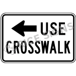 Use Crosswalk With Left Arrow Signs
