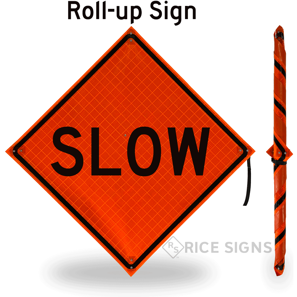 Slow Roll-up Sign