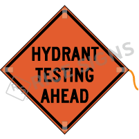 Hydrant Testing Ahead Roll-up Sign