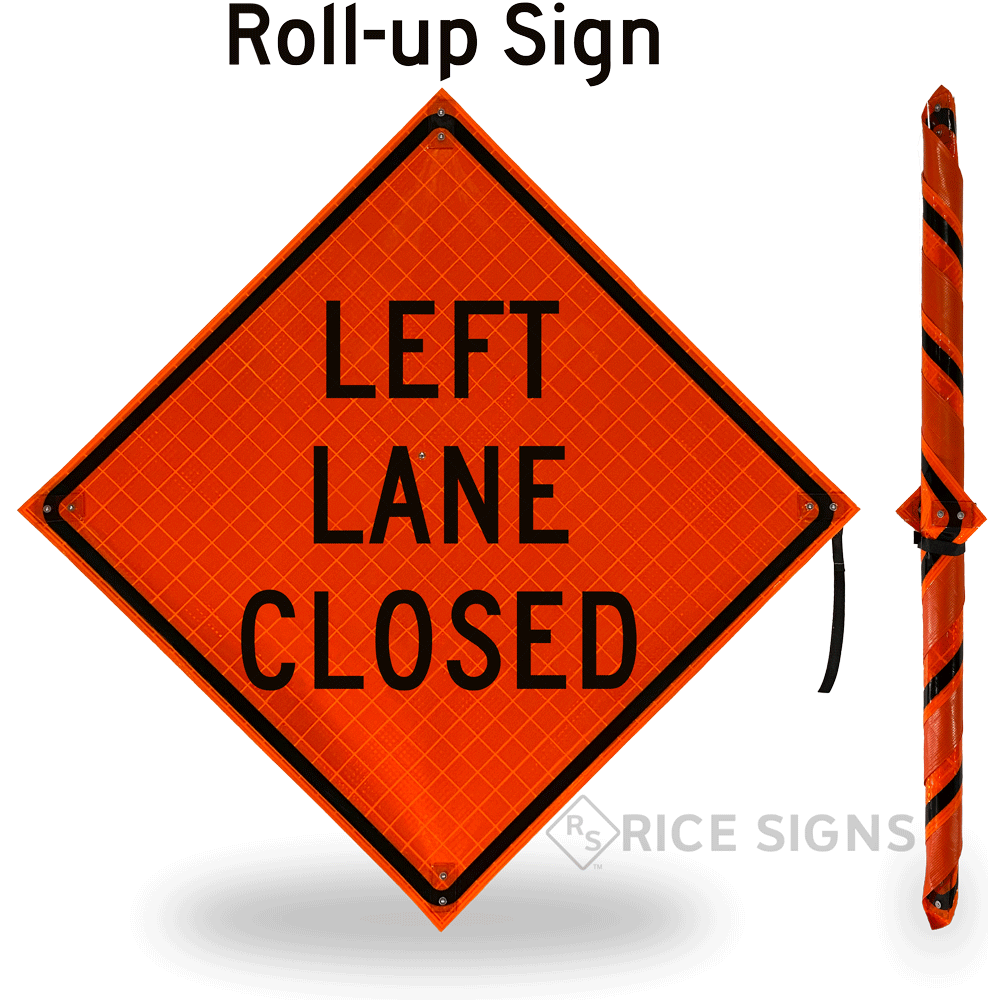 Left Lane Closed Roll-up Sign