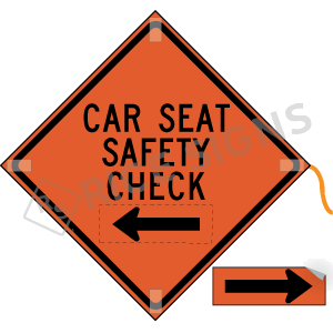 Car Seat Safety Check With Reversible Arrow Roll-up Sign
