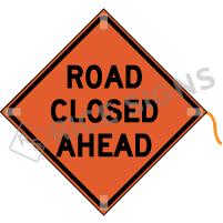 Road Closed Ahead Roll-up Sign