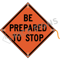 Be Prepared To Stop roll-up sign