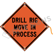 Drill Rig Move In Process Roll-up Sign