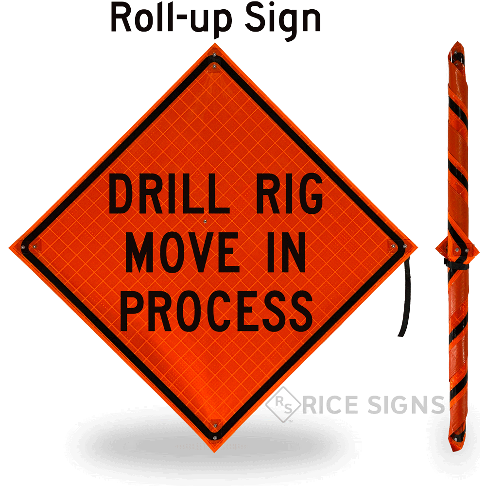 Drill Rig Move In Process Roll-up Sign