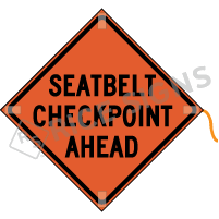 Seatbelt Checkpoint Ahead Roll-up Sign