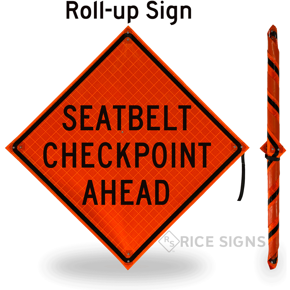Seatbelt Checkpoint Ahead Roll-up Sign