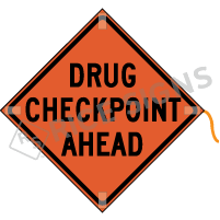 Drug Checkpoint Ahead Roll-up Sign