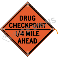 Drug Checkpoint Mile Ahead Roll-up Sign