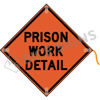 Prison Work Detail Roll-up Sign