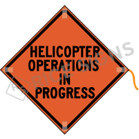 Helicopter Operations In Progress Roll-up Sign