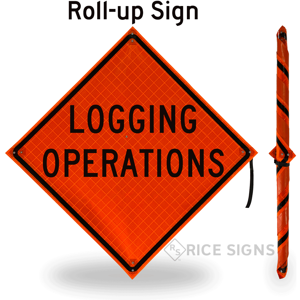 Logging Operations Roll-up Sign