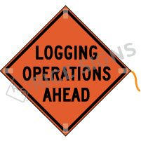 Logging Operations Ahead roll-up sign