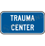 Trauma Center (plaque) Signs