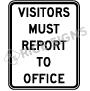 Visitors Must Report To Office