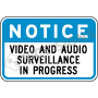 Notice Video and Audio Surveillance In Progress