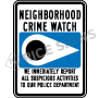 Neighborhood Crime Watch We Immediately Report All Suspicious Activity