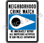 Neighborhood Crime Watch We Immediately Report All Suspicious Activity Signs