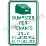 Dumpster for Tenants Use Only Violators Will Be Prosecuted
