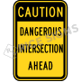 Caution Dangerous Intersection Ahead Signs