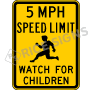 5 MPH Speed Limit Watch for Children Signs