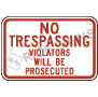 No Trespassing Violators Will Be Prosecuted