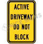 Active Driveway Do Not Block