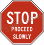 Stop Proceed Slowly Signs