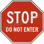 Stop Do Not Enter Signs