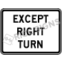 Except Right Turn Signs