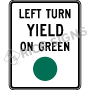 Left Turn Yield On Green With Green Circle Signs