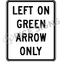 Left On Green Arrow Only Signs