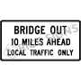 Bridge Out With Distance Local Traffic Only Signs