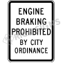 Engine Braking Prohibited By City Ordinance Signs