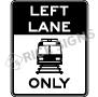 Light Rail Only Left Lane Signs