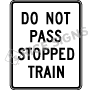 Do Not Pass Stopped Train Signs