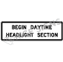 Begin Daytime Headlight Section Signs