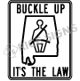 Buckle Up Its The Law Signs