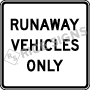 Runaway Vehicles Only
