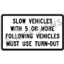 Slow Vehicles With 5 Or More Following Vehicles Must Use Turn-out