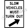 Slow Vehicles Must Use Turn Out With Arrow