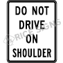 Do Not Drive On Shoulder Signs