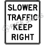 Slower Traffic Keep Right