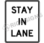Stay In Lane Signs
